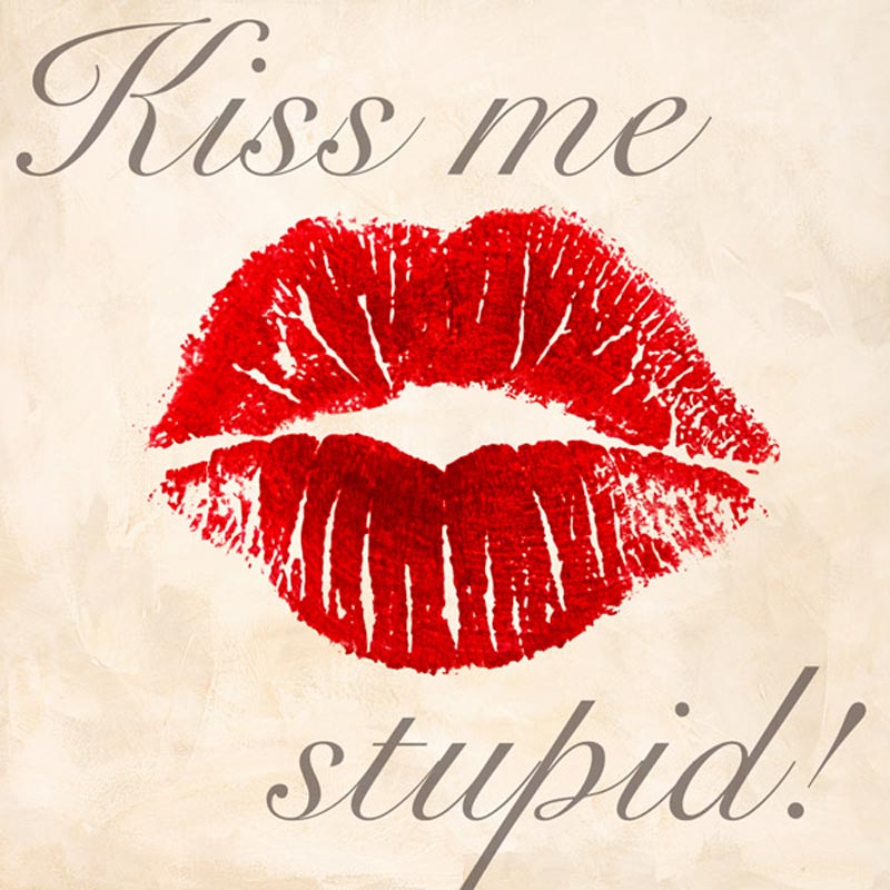 Kiss Me Stupid! 1